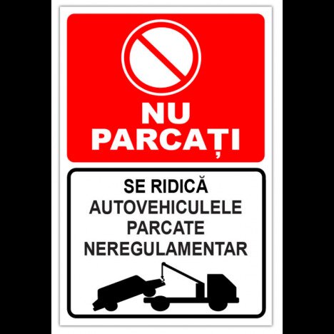 indicator de interzicere nu parcati se ridica autovehiculele neregulamentar